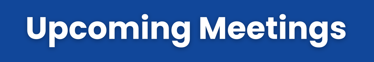 Upcoming Meetings