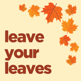 Leave Your Leaves Arbor Day ad