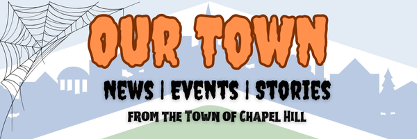 Our Town - news, events, stories from the Town of Chapel Hill