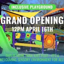 Inclusive Playground grand opening april 16 at 12 p.m.
