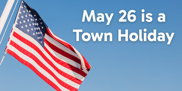 American flag with May 26 is a Town Holiday