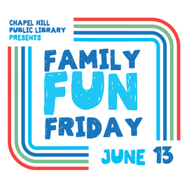 Family Fun Friday on June 13