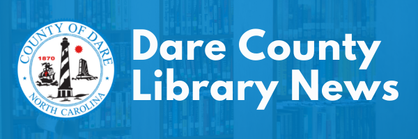 Blue header graphic which reads: Dare County Library News