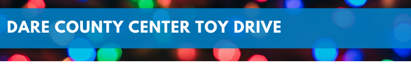 Banner image which reads, "Dare County Center Toy Drive"