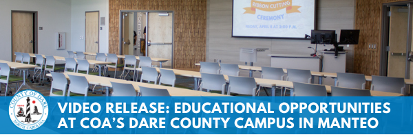 Image of COA- Dare classroom. Text overlay reads, "video release: Educational Opportunities at COA’s Dare County Campus in Manteo"