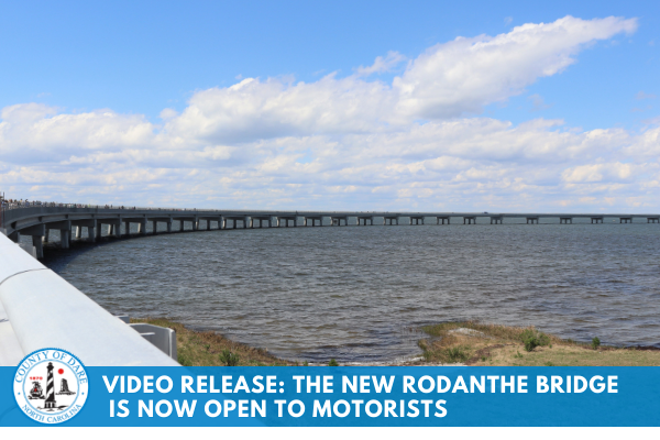 Image of the Rodanthe Bridge. Text overlay reads, "Vdeo Release: The New Rodanthe Bridge  is Now Open to Motorists