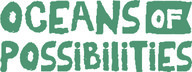 Graphic which reads "Oceans of Possibilities"