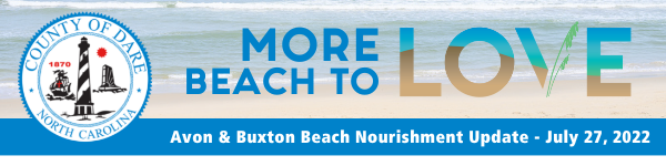 Banner image which reads, "More Beach To Love - Avon & Buxton Beach Nourishment Update - July 27, 2022"