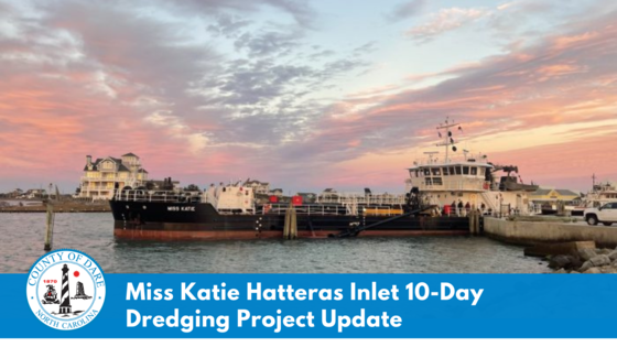 Image of Miss Katie at sunset. Text overlay reads, "Miss Katie Hatteras Inlet 10-Day Dredging Project Update"