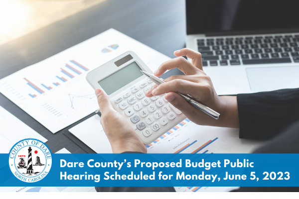 Public Hearing for Dare County’s Proposed Budget Scheduled for Monday ...