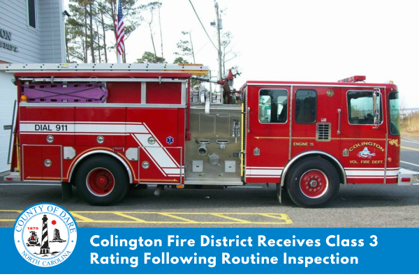 Image of a red fire truck. Text overlay reads, "Colington Fire District Receives Class 3 Rating Following Routine Inspection"