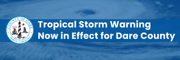 Tropical Storm Warning Now in Effect for Dare County