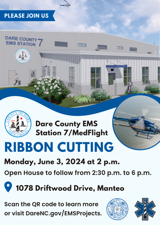 Join us: EMS Station 7/MedFlight Ribbon Cutting & Open House on Monday, June 3, 2024, 2 p.m. to 6 p.m. | 1078 Driftwood Dr., Manteo