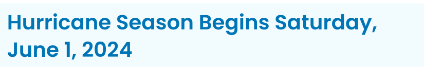 Heading: Hurricane Season Begins Saturday, June 1, 2024