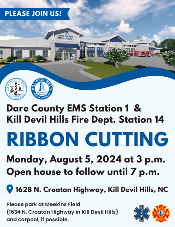 Flyer graphic for the Dare County EMS Station 1 & Kill Devil Hills Fire Dept. Station 14 Ribbon Cutting and Open House event. Details listed below