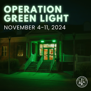 Image of a building lit with green lights. Text overlay reads, "Operation Green Light November 4-11, 2024"