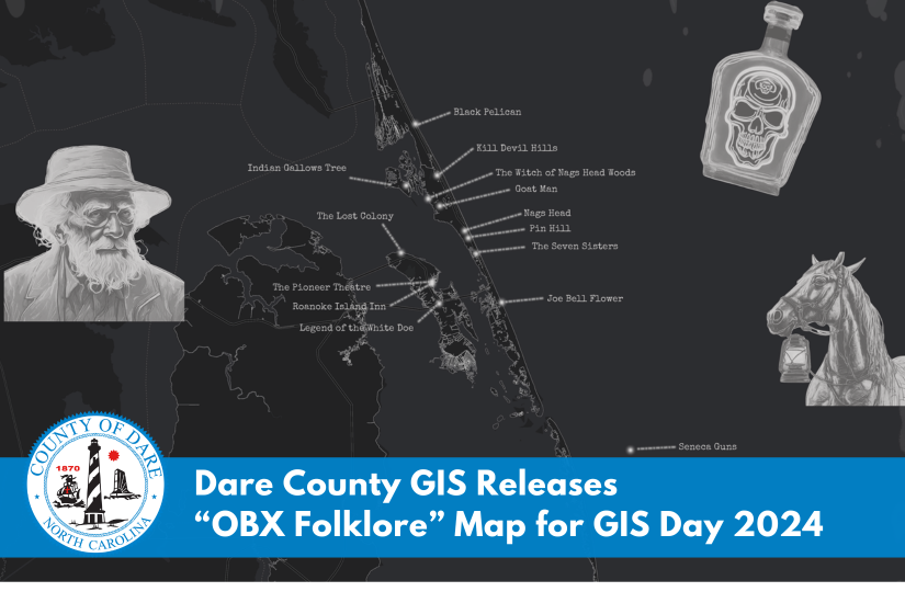 Heading: Dare County GIS Releases “OBX Folklore” Map for GIS Day 2024