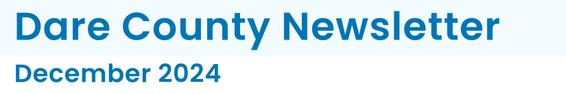 Heading: Dare County Newsletter- December 2024