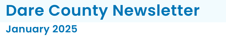 Newsletter Title: Dare County Newsletter - January 2025