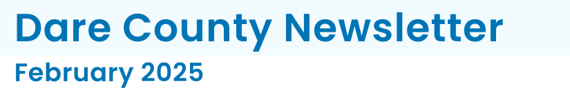 Heading: Dare County Newsletter - February 2025