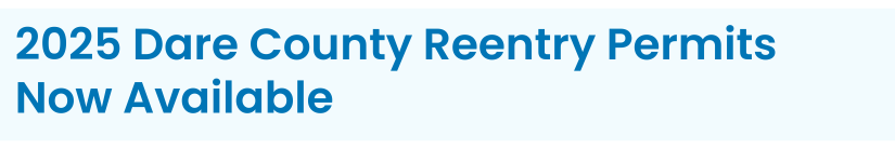 Heading 2: 2025 Dare County Reentry Permits Now Available