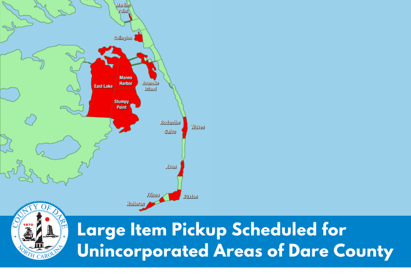 Map depicting unincorporated areas of Dare County listed below. Heading: Large Item Pickup Scheduled for Unincorporated Areas of Dare County