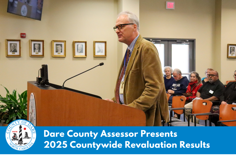 Image of the Assessor speaking at a podium. Heading reads: Dare County Assessor Presents 2025 Countywide Revaluation Results