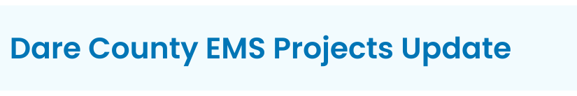 Heading: Dare County EMS Projects Update