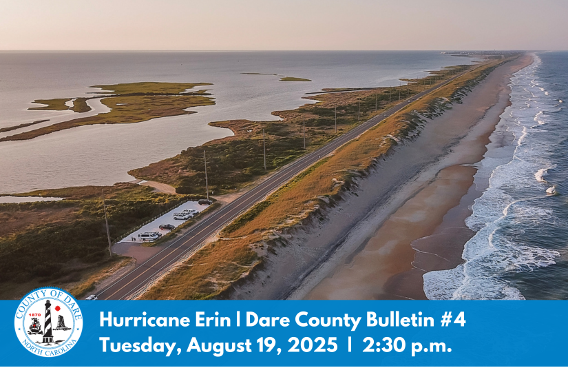 Aerial image of Hatteras Island. Heading reads: Hurricane Erin | Dare County Bulletin #4 Tuesday, August 19, 2025  |  2:30 p.m.