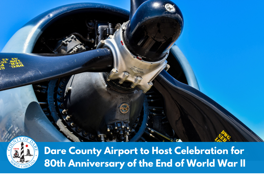 Heading: Dare County Airport to Host Celebration for 80th Anniversary of the End of World War II