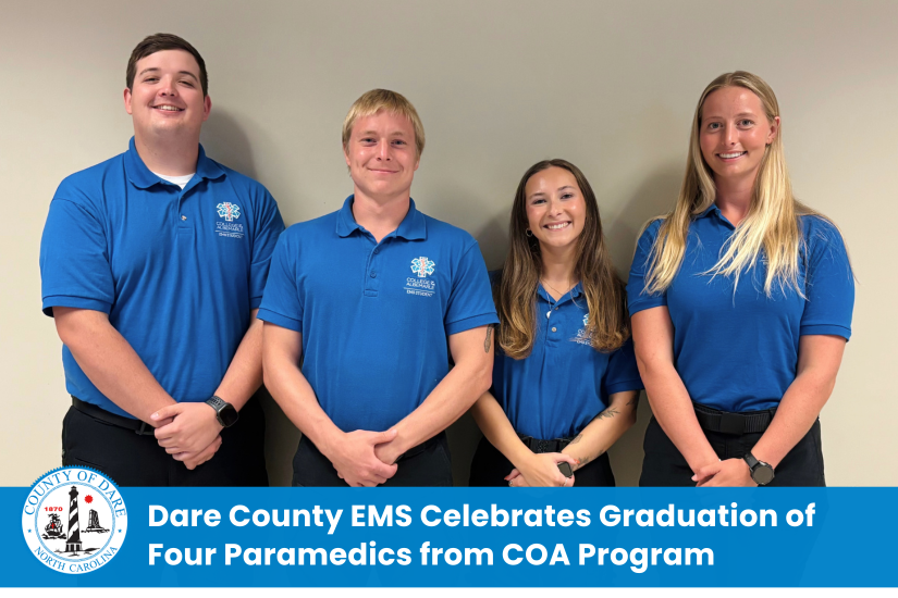 Image of four graduates in blue shirts. Heading reads: Dare County EMS Celebrates Graduation of Four Paramedics from COA Program