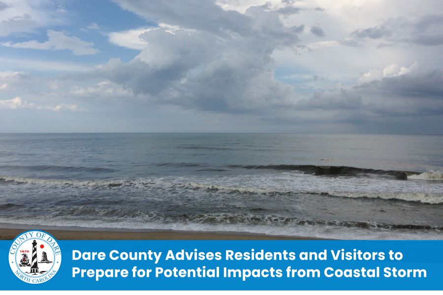 Image of a partly cloudy beach. Heading: Dare County Advises Residents and Visitors to Prepare for Potential Impacts from Coastal Storm