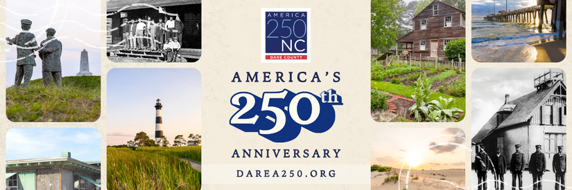 Heading: America's 250th Anniversary | Dare County | DareA250.org