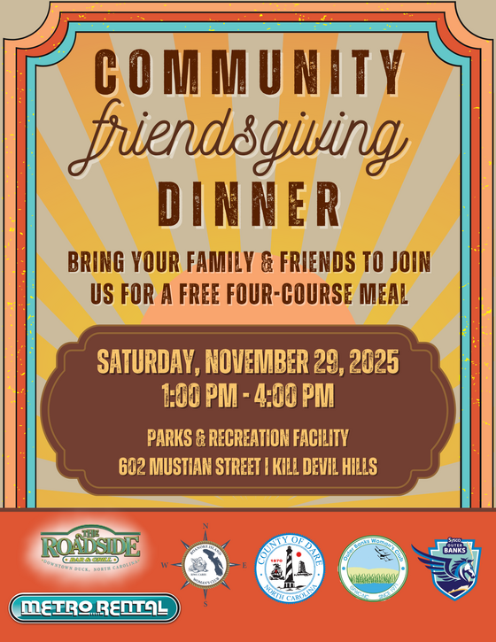 Community Friendsgiving Dinner: Saturday, November 29, 2025; 1:00 PM - 4:00 PM; parks & recreation facility, Kill Devil Hills