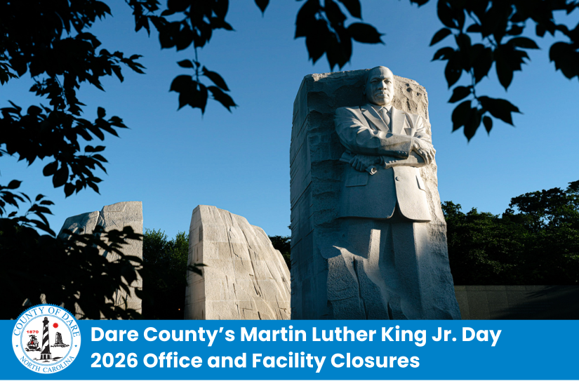 Image of the Martin Luther King, Jr. stone monument. Heading reads, "Dare County’s Martin Luther King Jr. Day 2026 Office and Facility Closures"