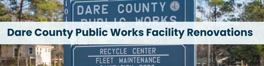 Subheading: Dare County Public Works Facility Renovations in Manteo