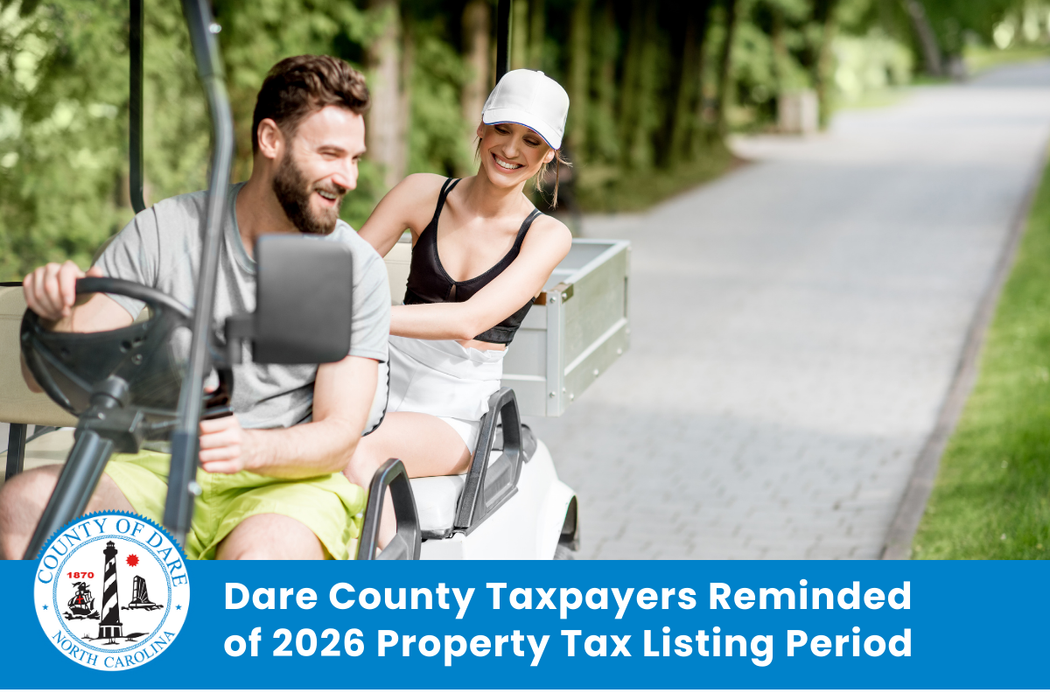 Heading: Dare County Taxpayers Reminded of 2026 Property Tax Listing Period