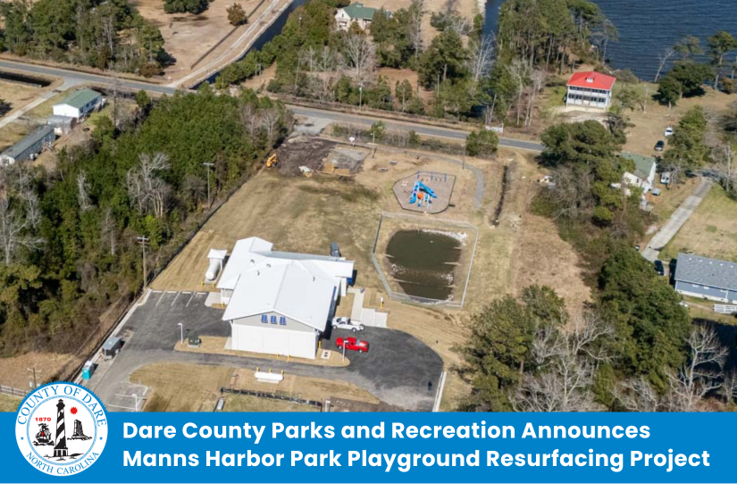 Dare County Parks and Recreation Announces Manns Harbor Park Playground Resurfacing Project