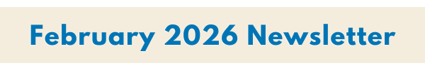 February 2026 Newsletter