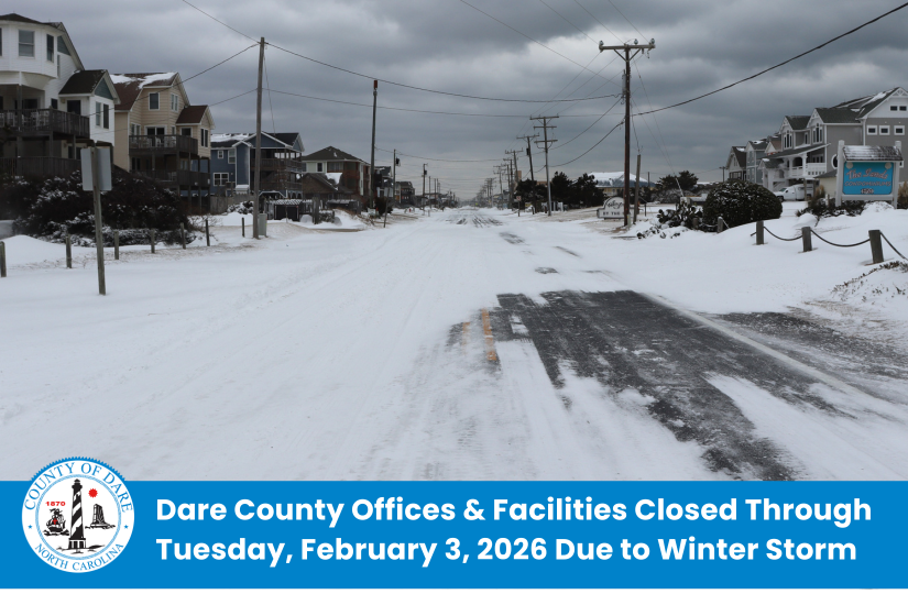 Image of an icy roadway. Heading reads: Dare County Offices & Facilities Closed Through Tuesday, February 3, 2026 Due to Winter Storm