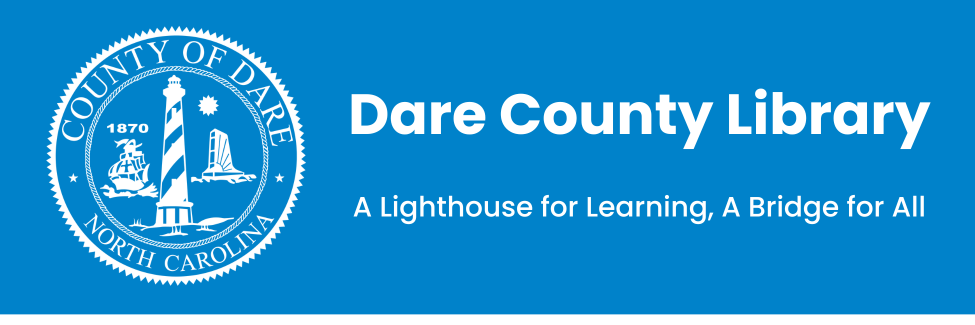 Blue heading reads: Dare County Library | A Lighthouse for Learning, A Bridge for All