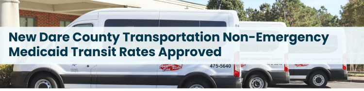 Heading: New Dare County Transportation Non-Emergency Medicaid Transit Rates Approved