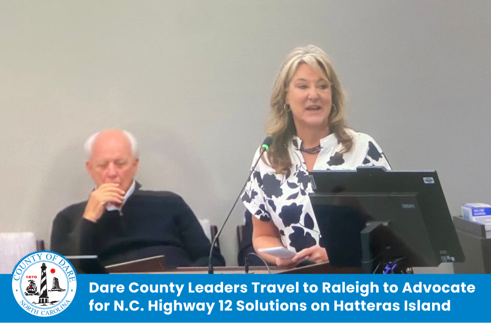 Heading: Dare County Leaders Travel to Raleigh to Advocate for N.C. Highway 12 Solutions on Hatteras Island