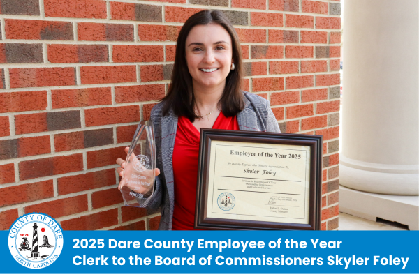 Heading: 2025 Dare County Employee of the Year Clerk to the Board of Commissioners Skyler Foley