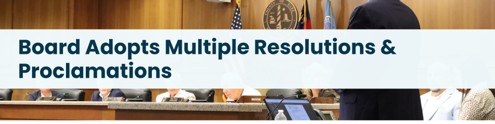 Heading: Board Adopts Multiple Resolutions & Proclamations