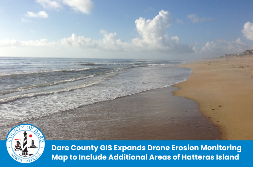 Heading: Dare County GIS Expands Drone Erosion Monitoring Map to Include Additional Areas of Hatteras Island