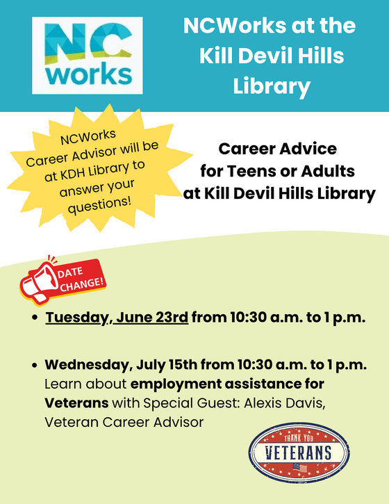 NCWorks Career Advisor at KDH Library on June 23 and July 15 from 10:30 am to 1 pm