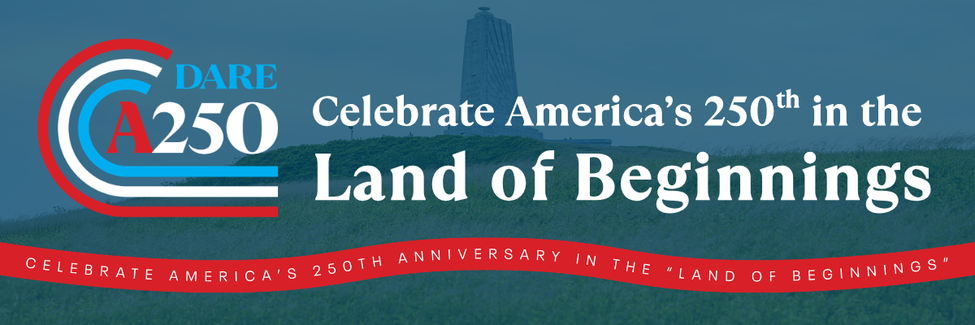 Heading: Celebrate America's 250th in the Land of Beginnings