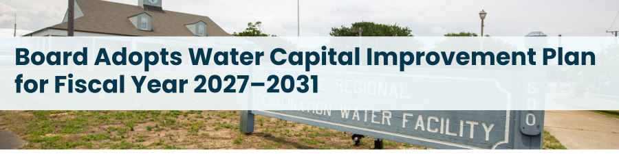 Image of the Water Department building. Subheading reads: Board Adopts Water Capital Improvement Plan for FY 2027–2031