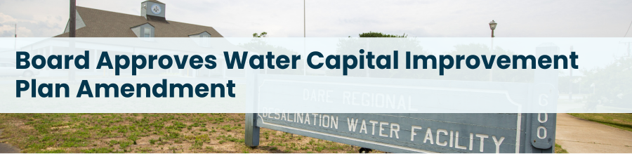 Heading: Board Approves Water Capital Improvement Plan Amendment 